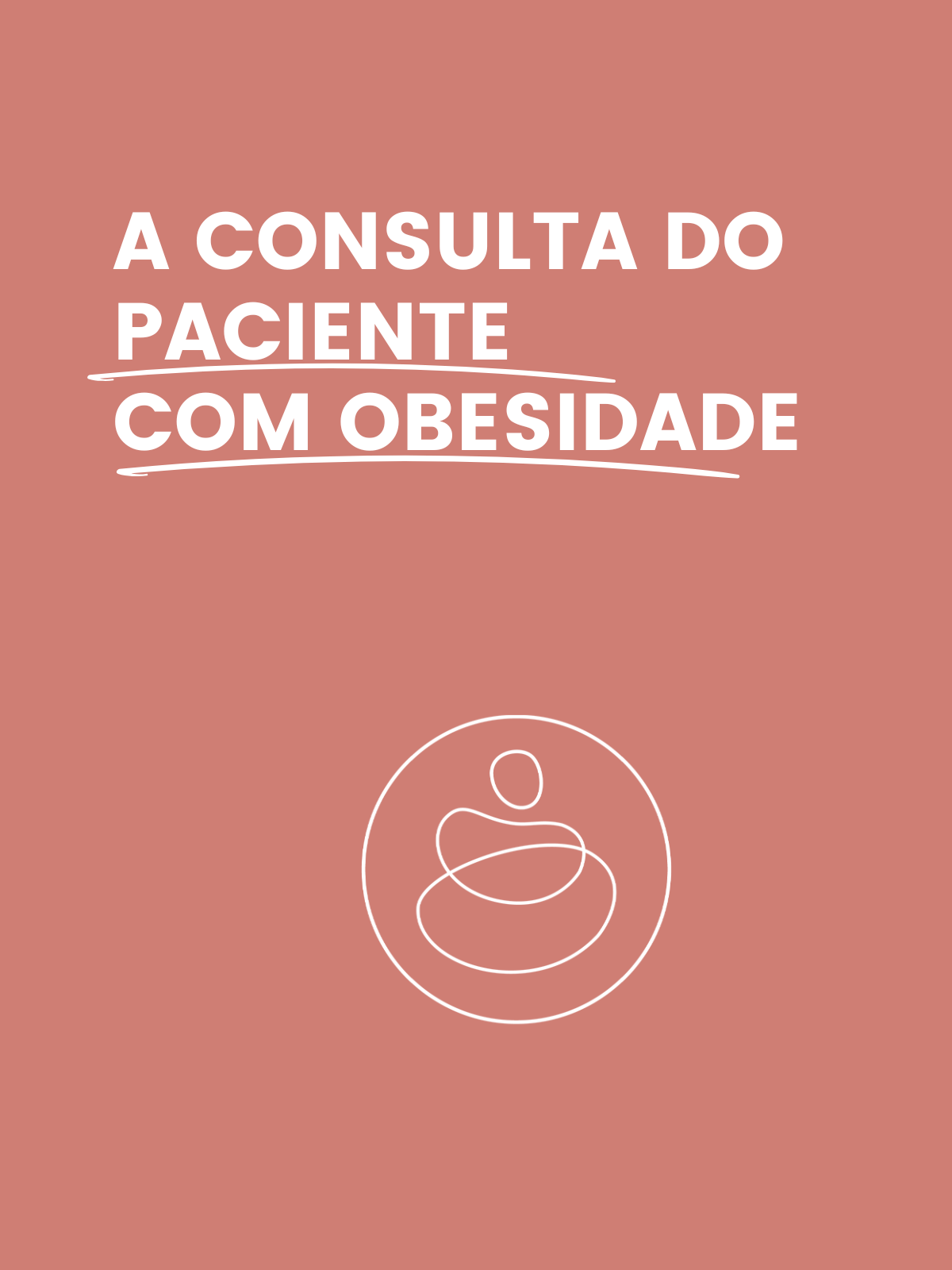 A Consulta do Paciente com Obesidade