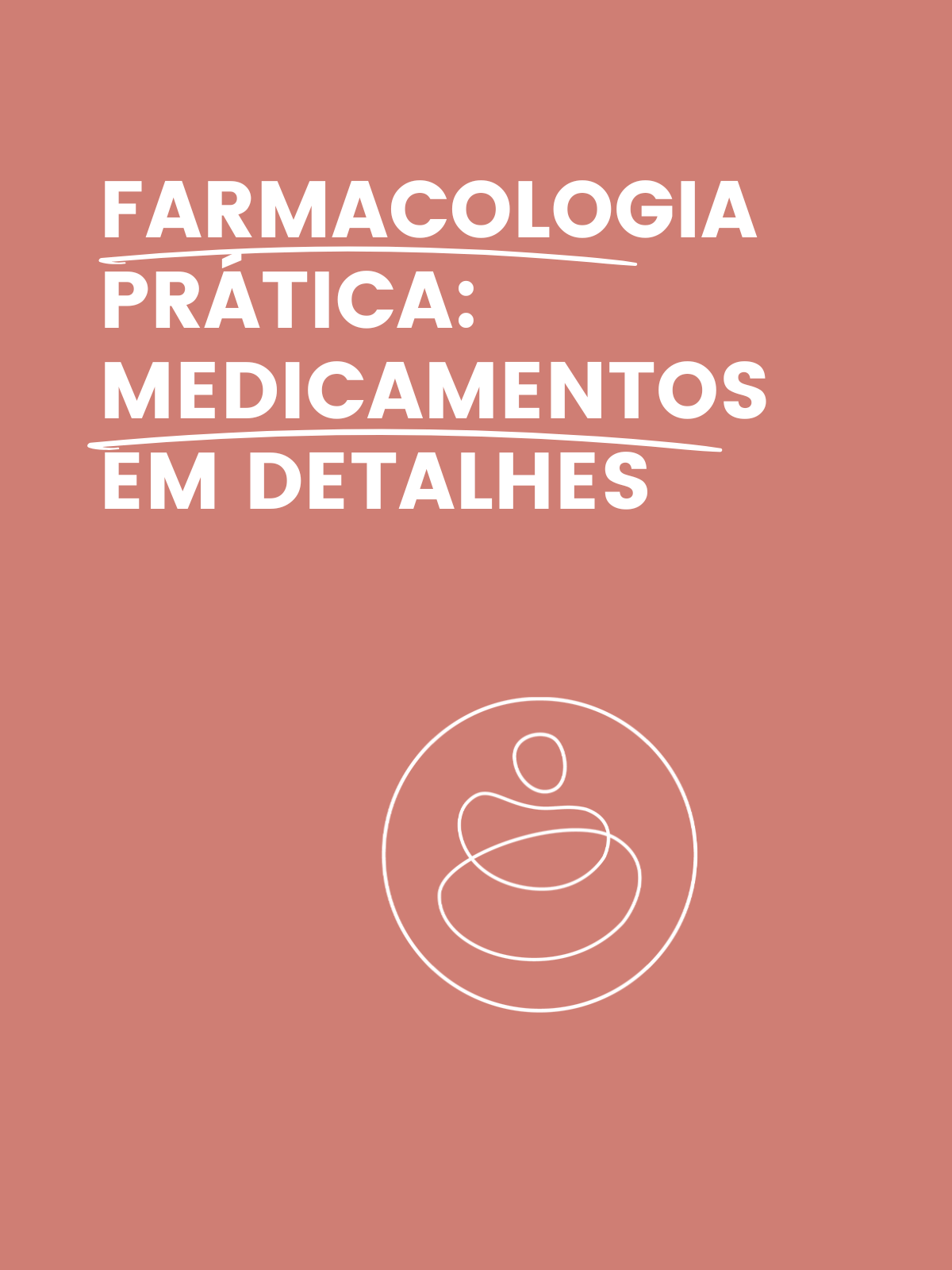 Farmacologia Prática: Medicamentos em Detalhes